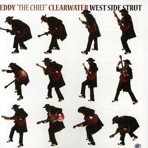 Eddy Clearwater - West Side Strut  CD